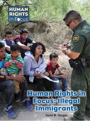 cover image of Human Rights in Focus: Illegal Immigrants